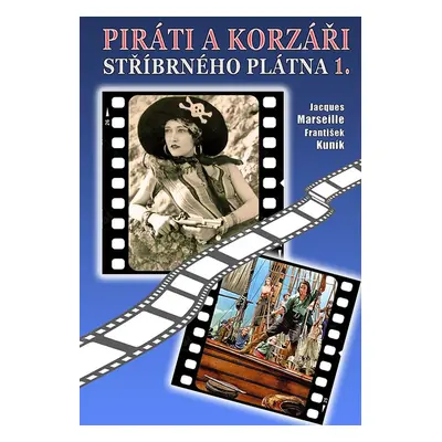 Piráti a korzáři stříbrného plátna 1. - Jacques Marseille