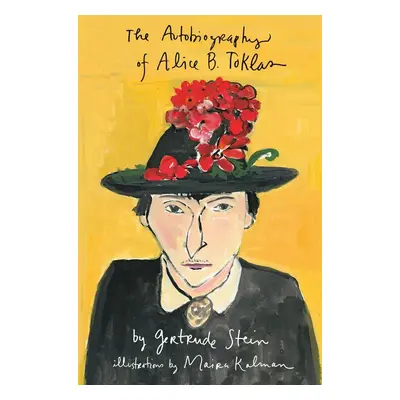 The Autobiography of Alice B. Toklas Illustrated - Gertrude Stein