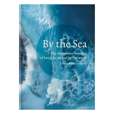 By the Sea - Dr Deborah Cracknell