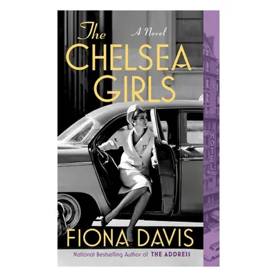 The Chelsea Girls - Fiona Davis