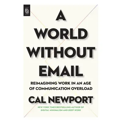 A World Without Email - Cal Newport