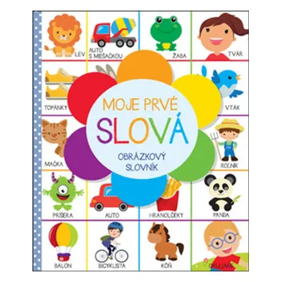 Moje prvé slová Obrázkový slovník - Autor Neuveden