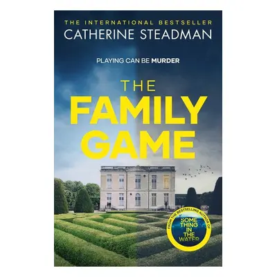 The Family Game - Catherine Steadman