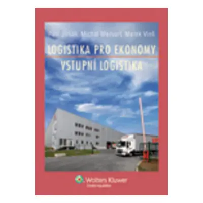 Logistika pro ekonomy - vstupní logistika - Marek Vinš