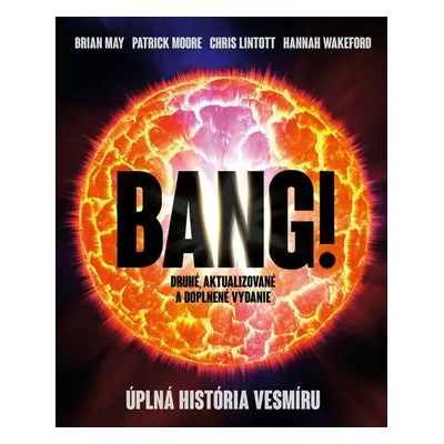 Bang! Úplná história vesmíru - Brian May