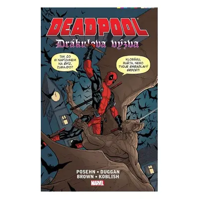 Deadpool Drákulova výzva - Reilly Brown