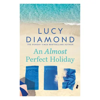 An Almost Perfect Holiday - Lucy Diamond