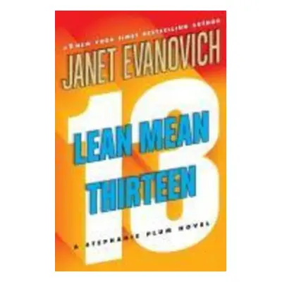 Lean Mean Thirteen - Janet Evanovich