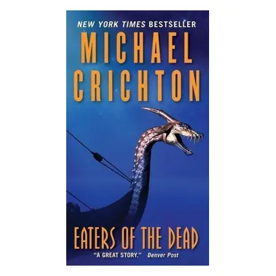 Eaters of the Dead - Michael Crichton