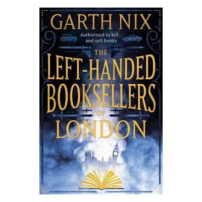 The Left-Handed Booksellers of London - Garth Nix