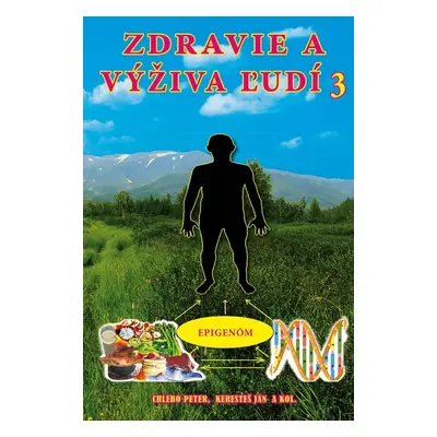 Zdravie a výživa ľudí 3 - Peter Chlebo