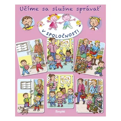 Učíme sa slušne správať V spoločnosti - Émilie Beaumont