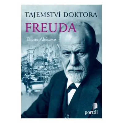 Tajemství doktora Freuda - Eliette Abécassisová