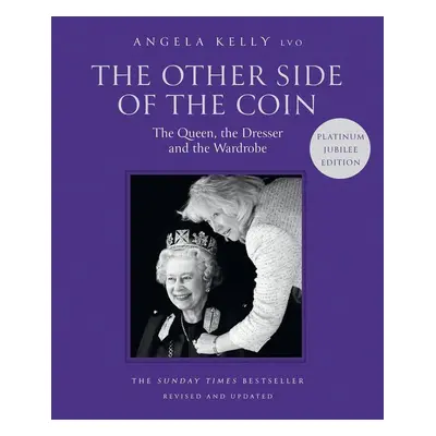 The Other Side of the Coin. Platinum Jubilee Edition - Angela Kelly