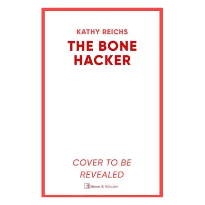 Bone Hacker - Kathy Reichs