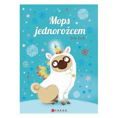 Mops jednorožcem - Bella Swift