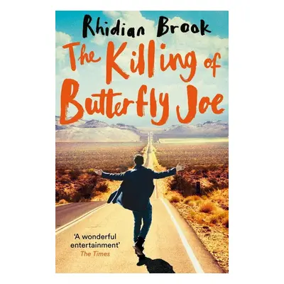 The Killing of Butterfly Joe - Rhidian Brook