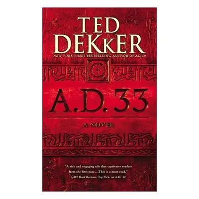 A.D. 33 - Ted Dekker