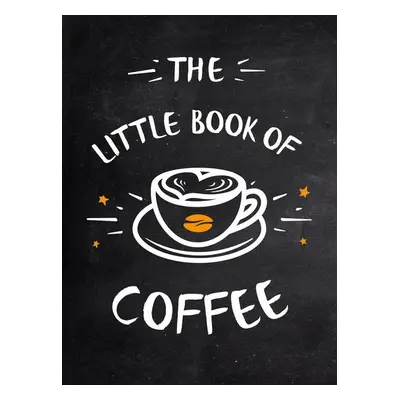 The Little Book of Coffee - Autor Neuveden