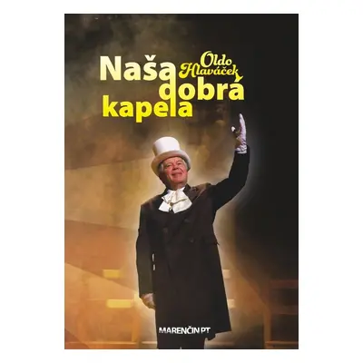 Naša dobrá kapela - Oldo Hlaváček