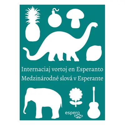 Medzinárodné slová v esperante/Internaciaj vortoj en Esperanto - Peter Baláž