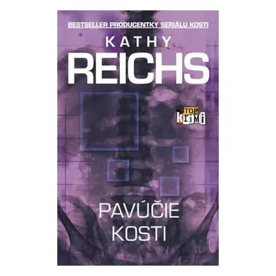 Pavúčie kosti - Kathy Reichs