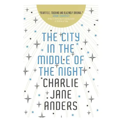 The City in the Middle of the Night - Charlie Jane Anders