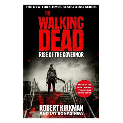 The Walking Dead 1. Rise of the Governor - Robert Kirkman