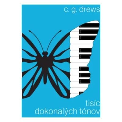 Tisíc dokonalých tónov - C. G. Drews