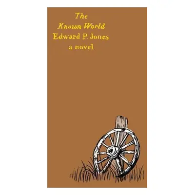 The Known World - Edward P. Jones