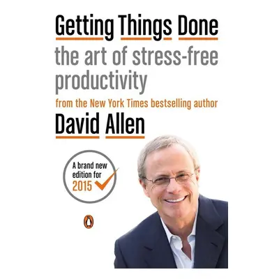 Getting Things Done - David Allen