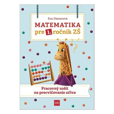 Matematika pre 1. ročník ZŠ - Eva Dienerová