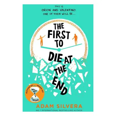 The First to Die at the End - Adam Silvera