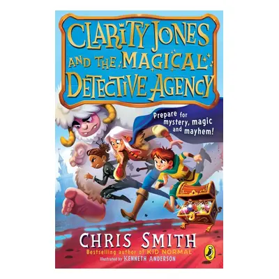 Clarity Jones and the Magical Detective Agency - Chris Smith