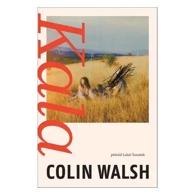 Kala - Colin Walsh