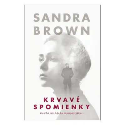 Krvavé spomienky - Sandra Brown