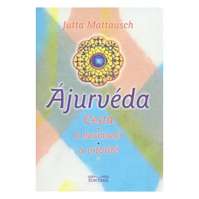 Ájurvéda - Jutta Mattausch