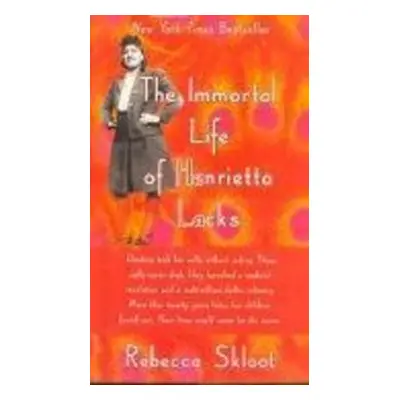 The Immortal Life of Henrietta Lacks - Rebecca Skloot