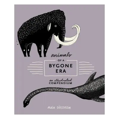 Animals of a Bygone Era - Maja Seafstreom