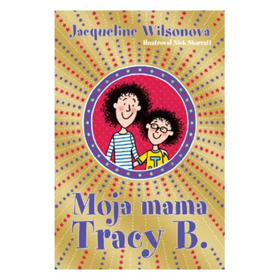 Moja mama Tracy B. - Jacqueline Wilson