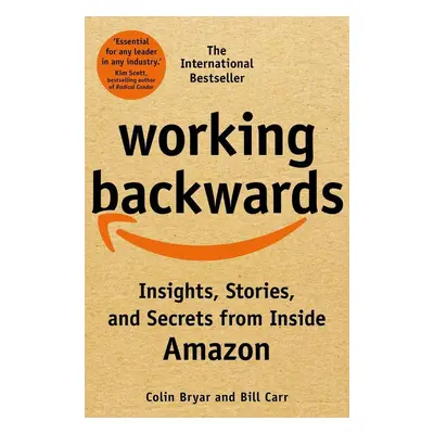 Working Backwards - Colin Bryar