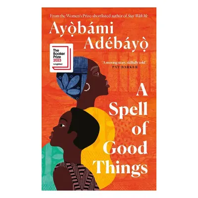 A Spell of Good Things - Ayobami Adebayo