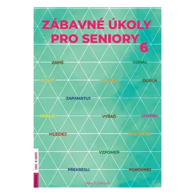 Zábavné úkoly pro seniory 6 - Radka Kneblova