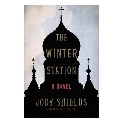 The Winter Station - Jody Shields