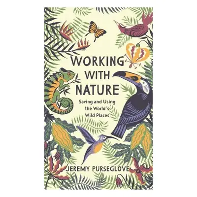 Working with Nature - Jeremy Purseglove