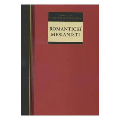 Romantickí mesianisti - Autor Neuveden