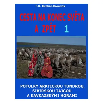 Cesta na konec světa a zpět 1 - F. R. Hrabal-Krondak