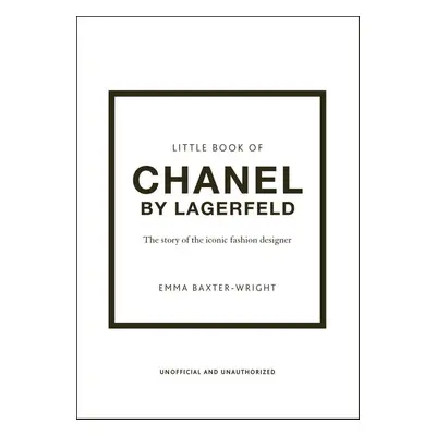 Little Book of Chanel by Lagerfeld - Emma Baxter-Wright