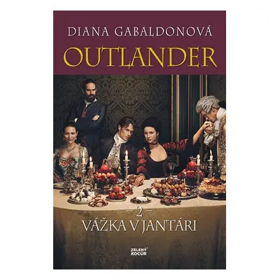 Outlander 2 Vážka v jantári - Diana Gabaldonová