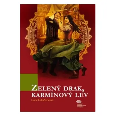 Zelený drak, Karmínový lev - Lucie Lukačovičová